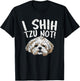 I Shih Tzu Not Design, Funny Dog Lover Women Girls Kids T-Shirt - T-Shirt | Black