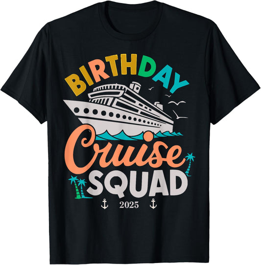 Birthday Cruise 2025 Party Cruise Birthday Vacation T-Shirt - T-Shirt | Black