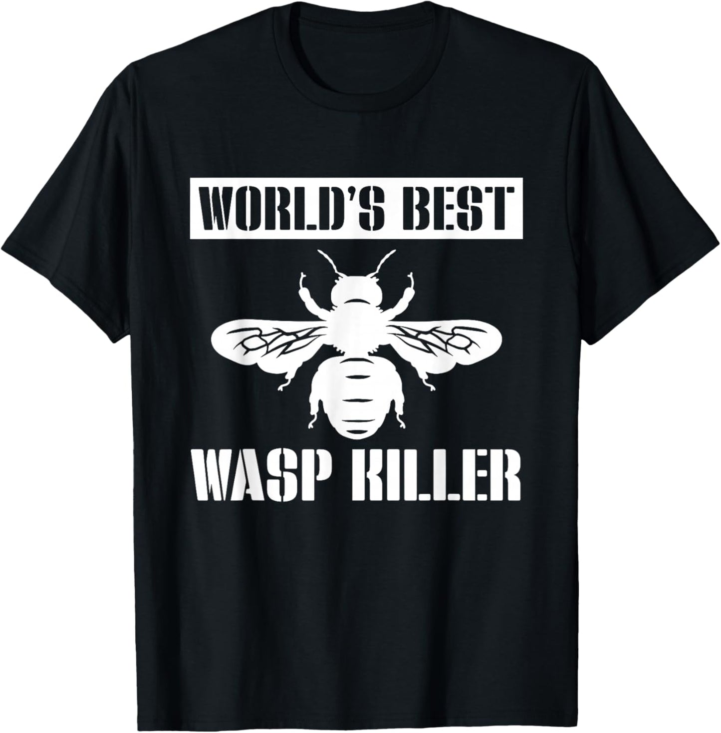 Worlds Best Wasp Killer Pest Repeller T-Shirt - T-Shirt | Black