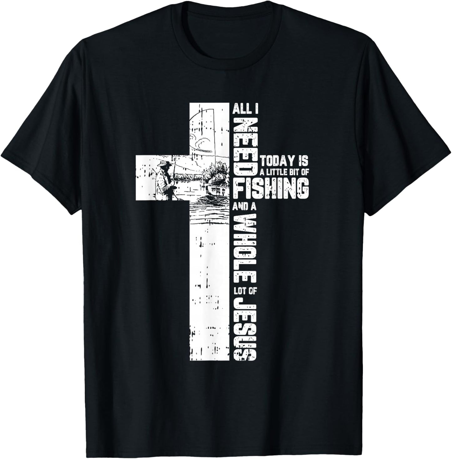 Fishing Angler Cross Jesus Christian Quote Fisherman Gifts T-Shirt - T-Shirt | Black