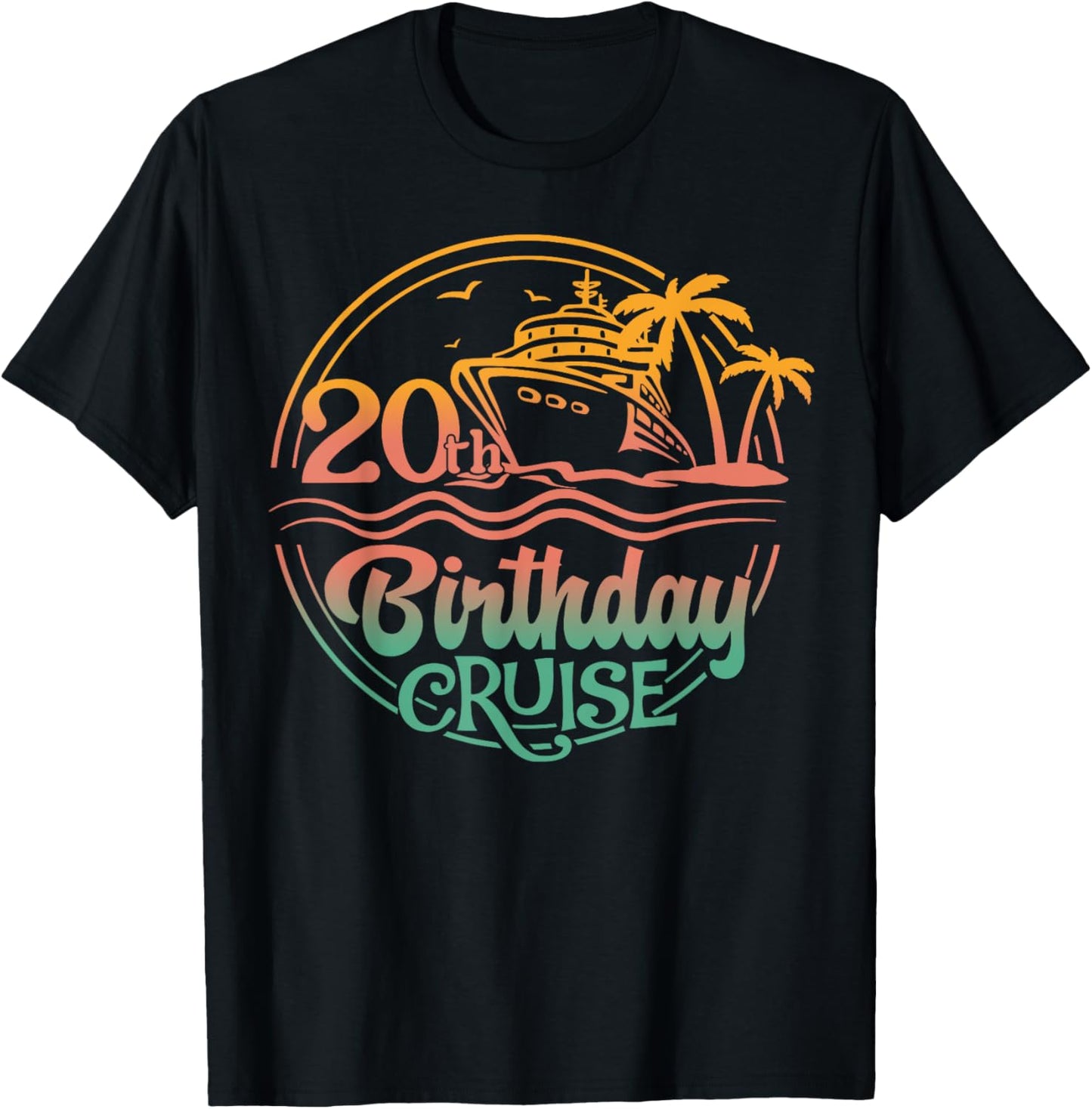 20th Birthday Cruise 20 Years Old Birthday Cruising Crew T-Shirt - T-Shirt | Black