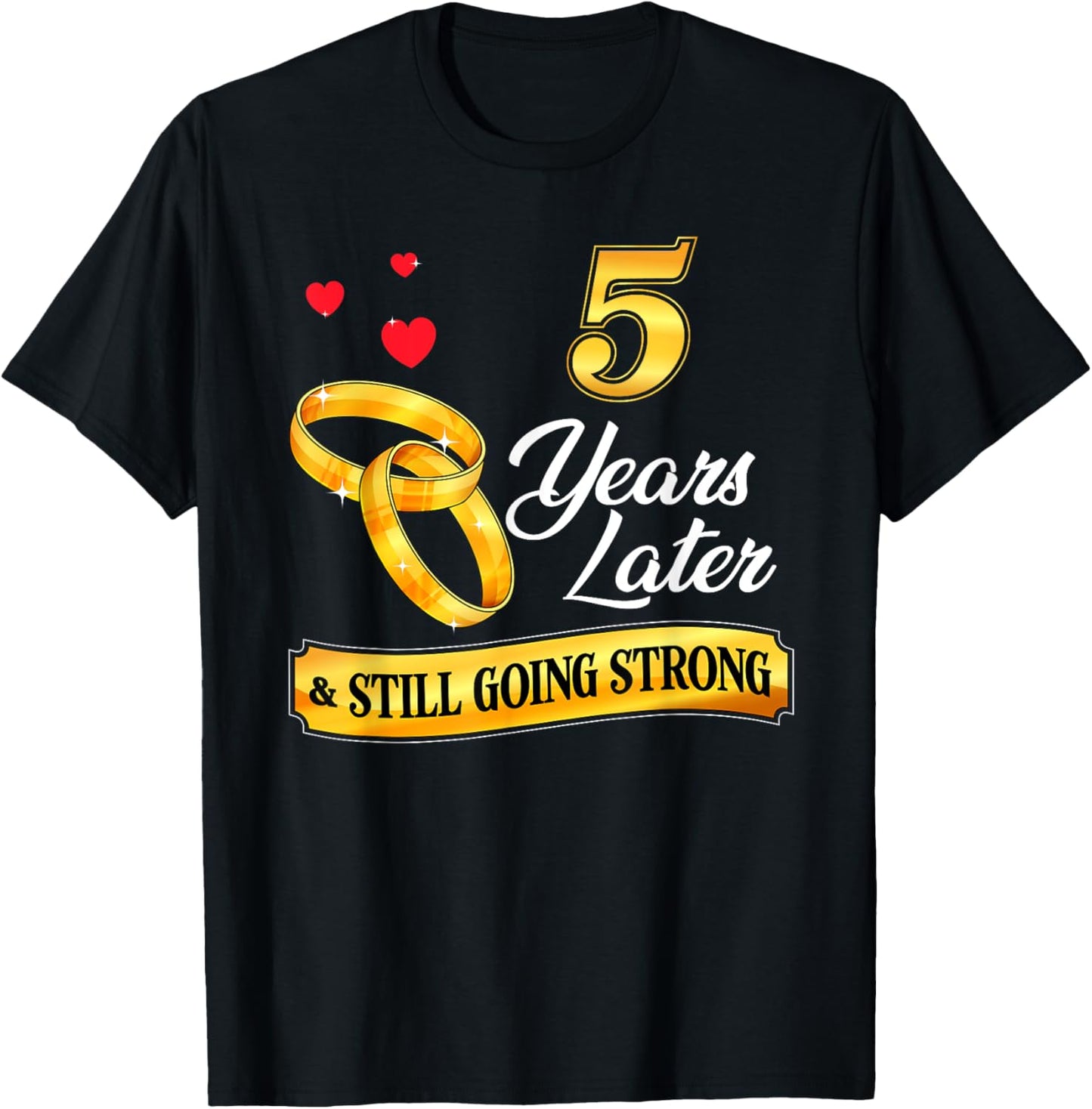 Celebrate 5 Years Of Marriage! 5th Wedding Anniversary T-Shirt - T-Shirt | Black