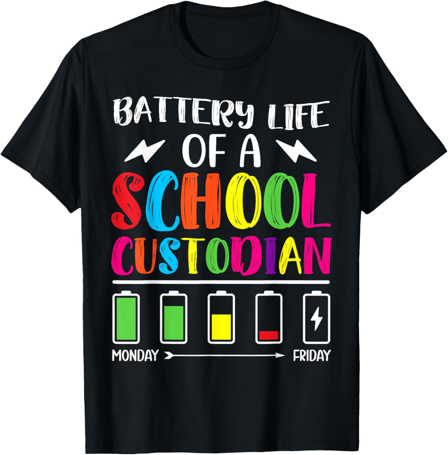 School Custodian Shirts Battery Life of a School Custodian T-Shirt - T-Shirt | Black
