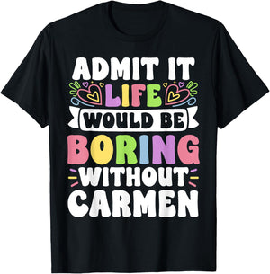 Carmen Personalized Name Funny Saying First Name Family T-Shirt - T-Shirt | Black