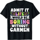 Carmen Personalized Name Funny Saying First Name Family T-Shirt - T-Shirt | Black