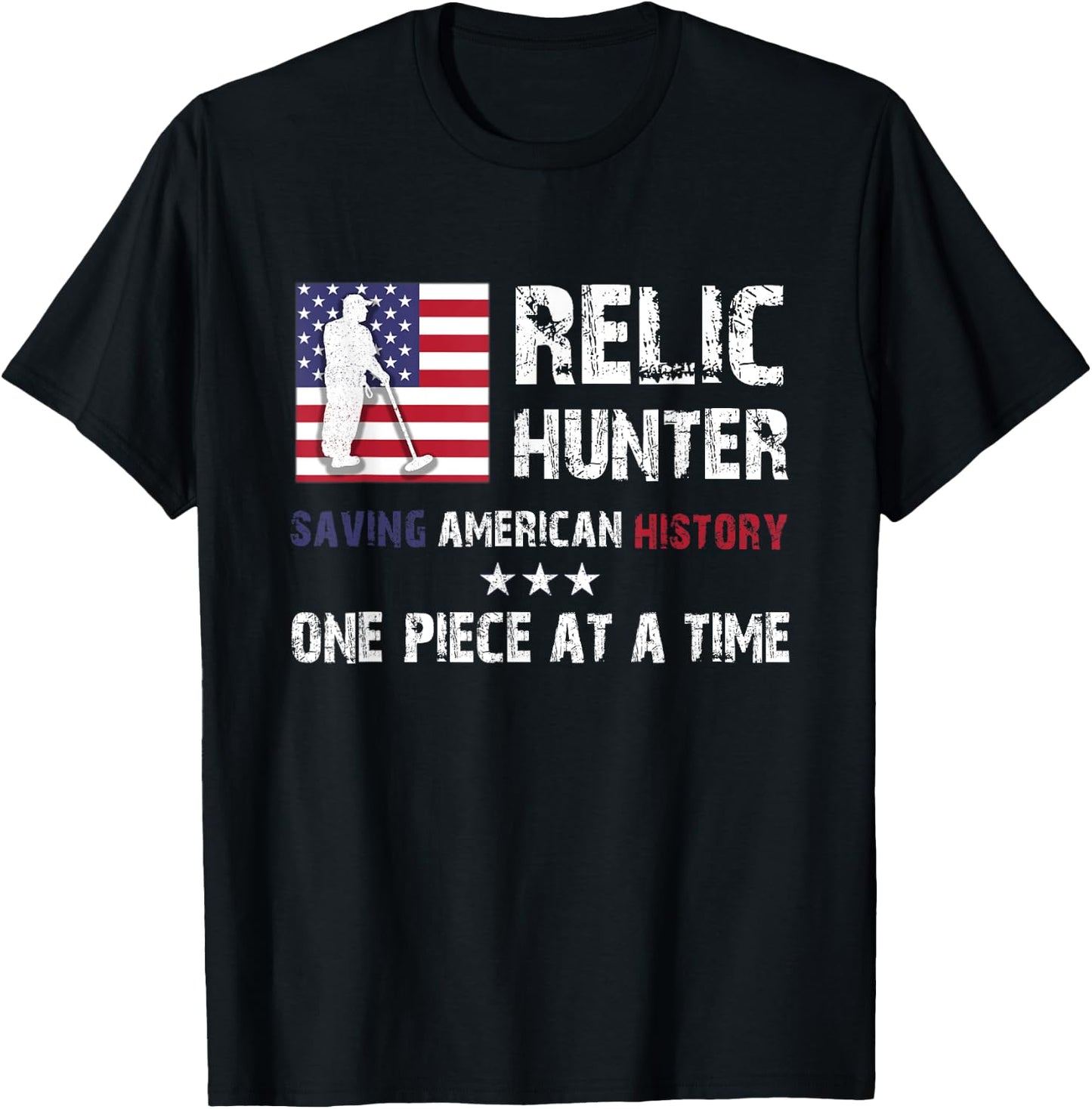 Relic Hunter Metal Detector Treasure Hunting US Flag Gift T-Shirt - T-Shirt | Black