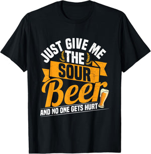 Sour Beer Craft Drinking Quote for a Sour Beer Lover T-Shirt - T-Shirt | Black
