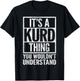 It's A Kurd Thing You Wouldn't Understand - Funny Saying T-Shirt - T-Shirt | Black