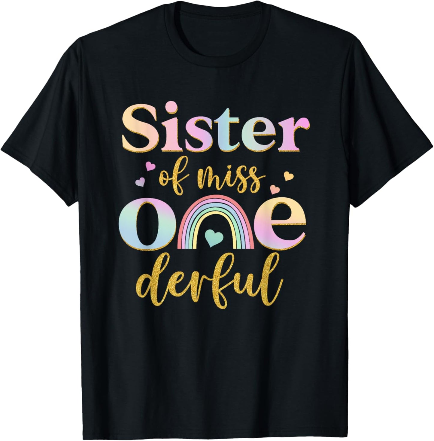 Sister of Miss Onederful 1st Birthday Girl Cute Rainbow T-Shirt - T-Shirt | Black