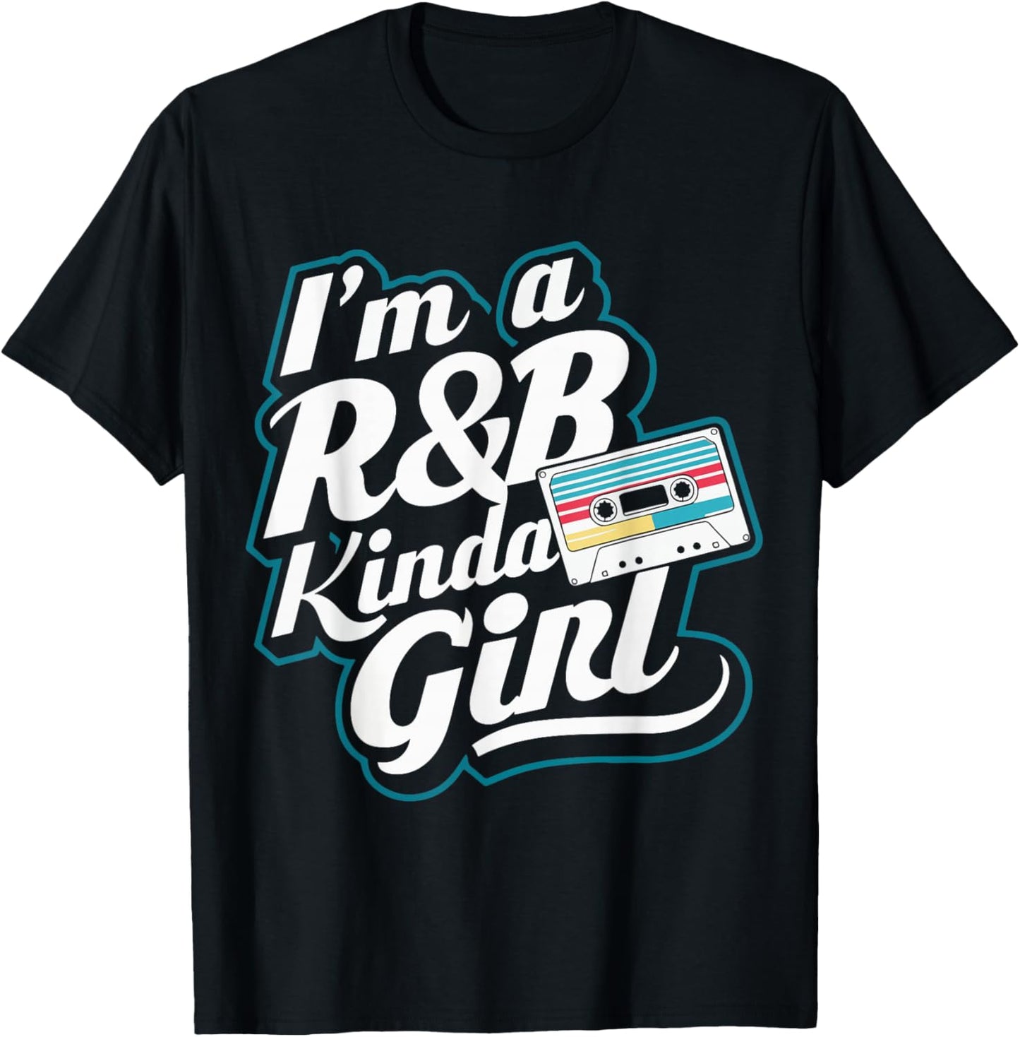 I'm a 90's R&b Kinda Girl T-Shirt - T-Shirt | Black
