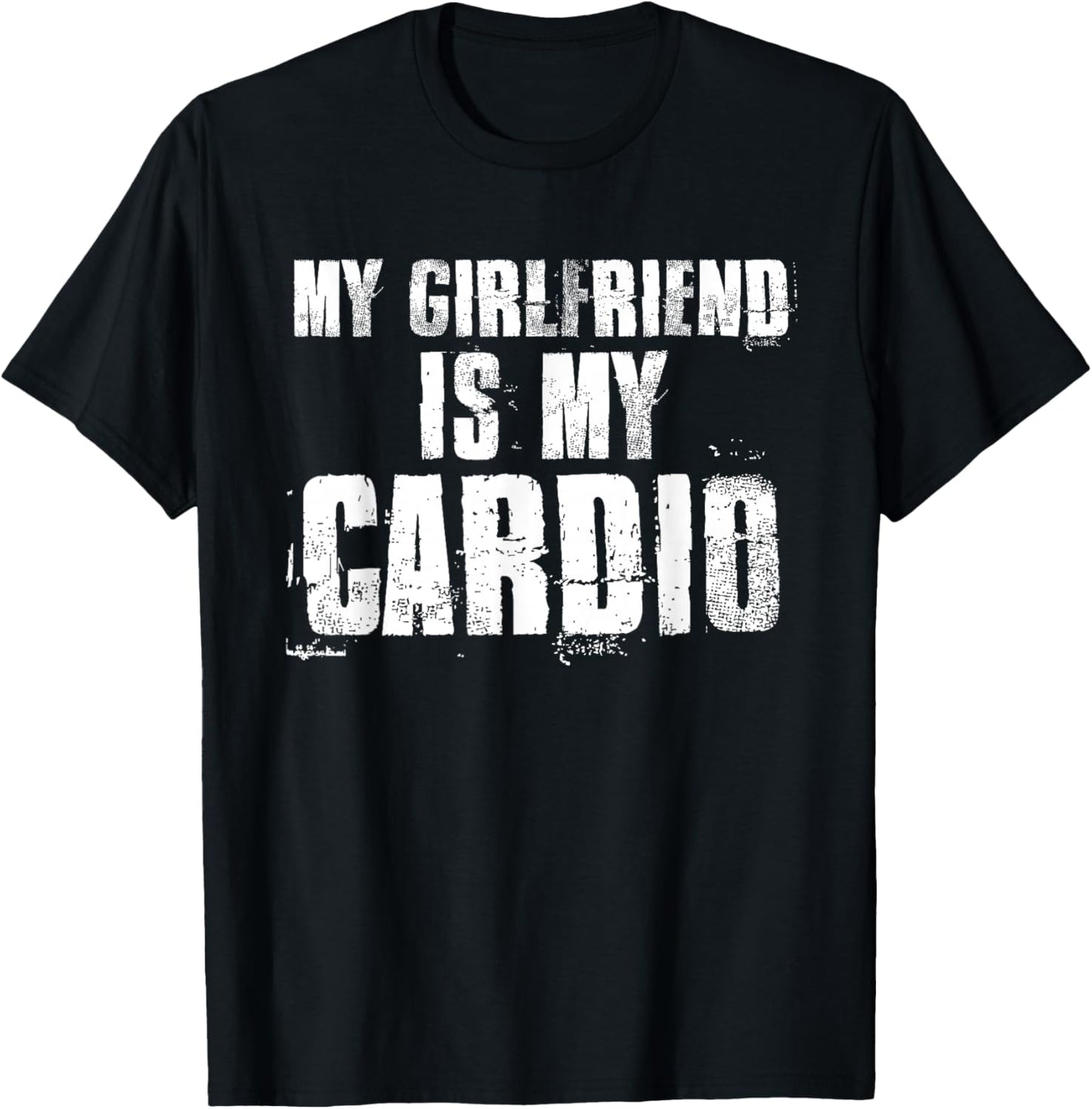 My Girlfriend is My Cardio Funny Boyfriend Relationship T-Shirt - T-Shirt | Black