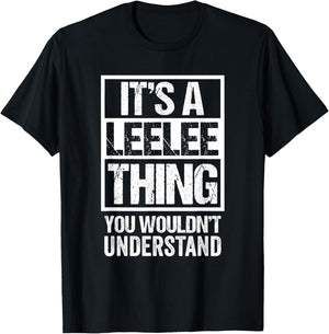 It's A Leelee Thing You Wouldn't Understand First Name T-Shirt - T-Shirt | Black