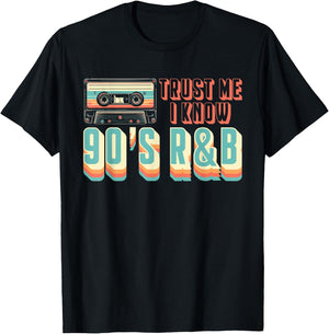 Trust Me I Know 90s R&B Music Lover T-Shirt - T-Shirt | Black