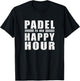 Funny Padel Inspired Happy Hour Practice Meme Gag Gift T-Shirt - T-Shirt | Black
