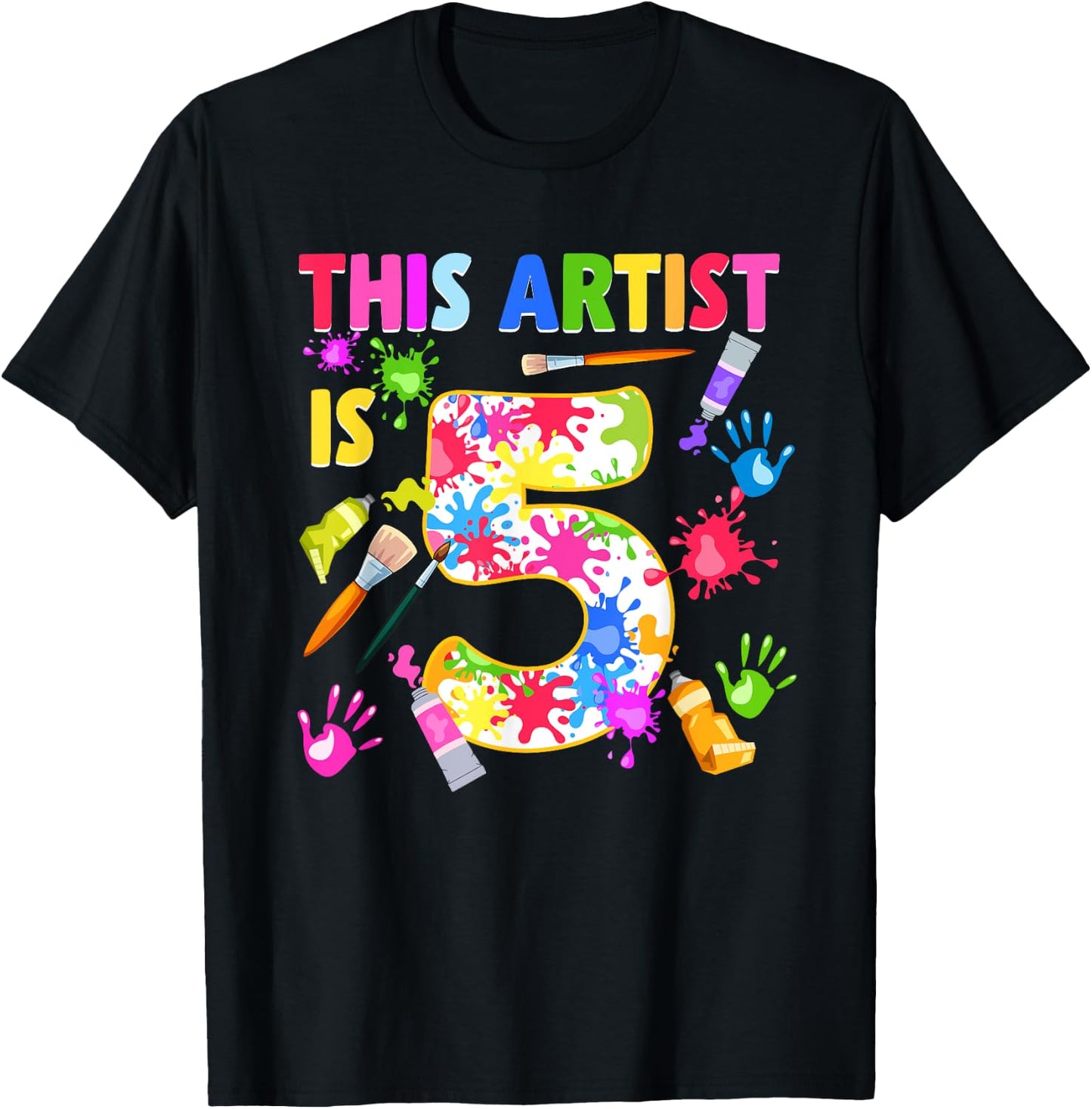 This Artist Is 5 Year Old Birthday 5th Painting Art Party T-Shirt - T-Shirt | Black