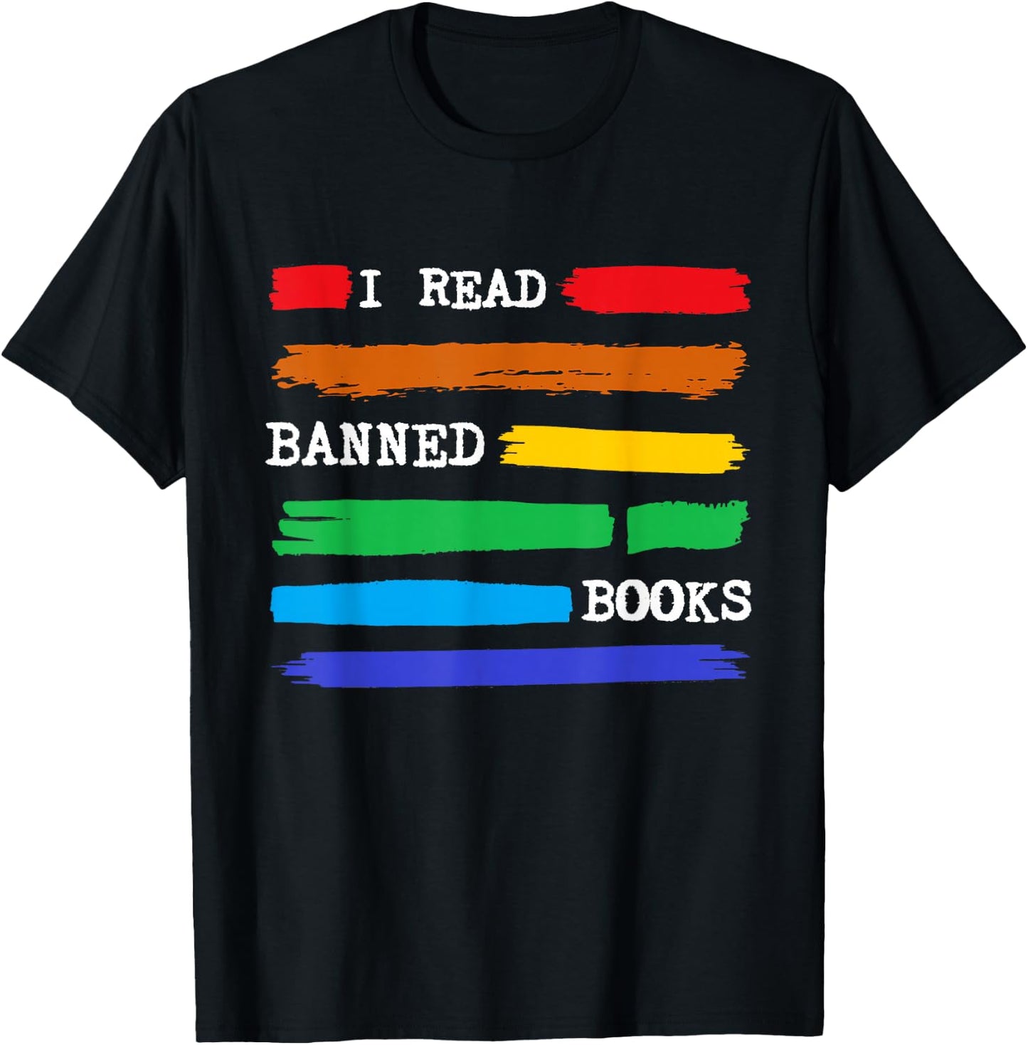 Colorful I Read Banned Books Fun Librarian Week Gift Rainbow T-Shirt - T-Shirt | Black