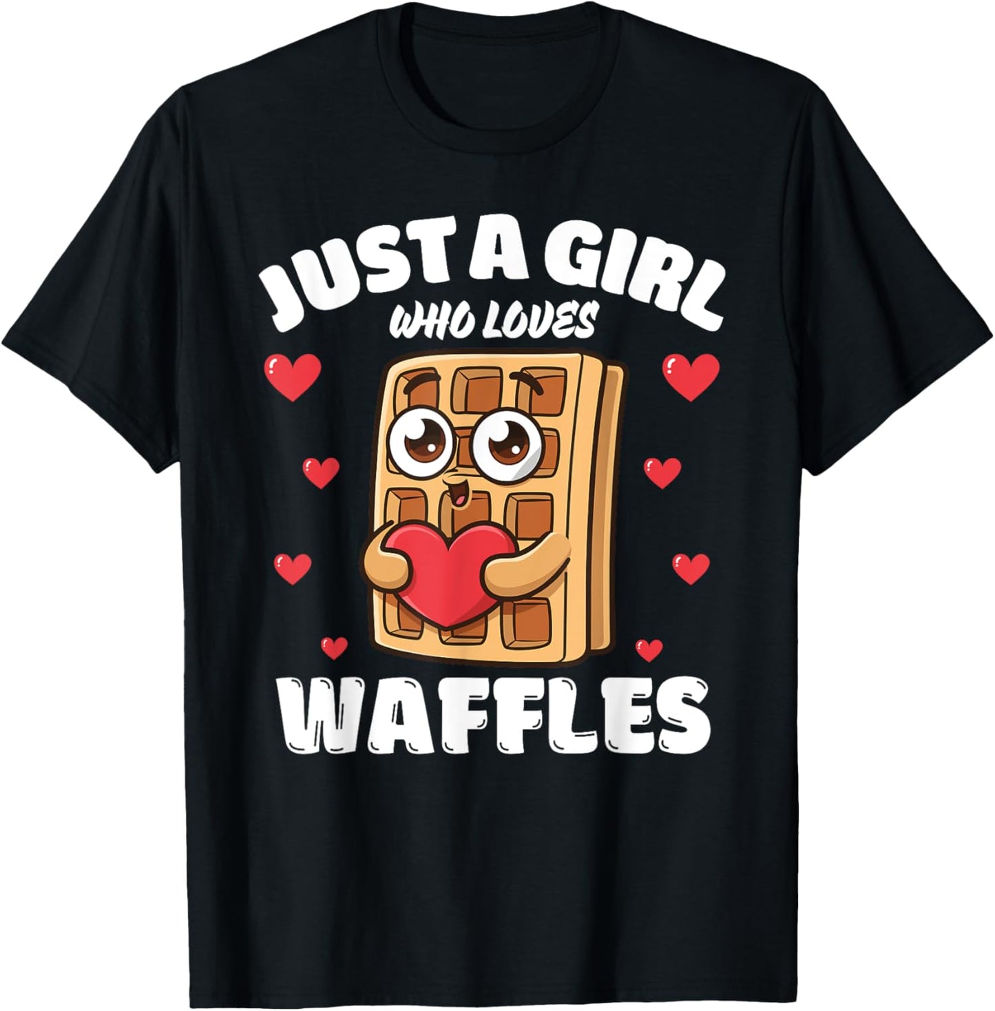 Just A Girl Who Loves Waffles, Waffle Lover T-Shirt - T-Shirt | Black