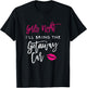 Girls Night Shirt I'll Bring The Getaway Car Funny Party T-Shirt - T-Shirt | Black