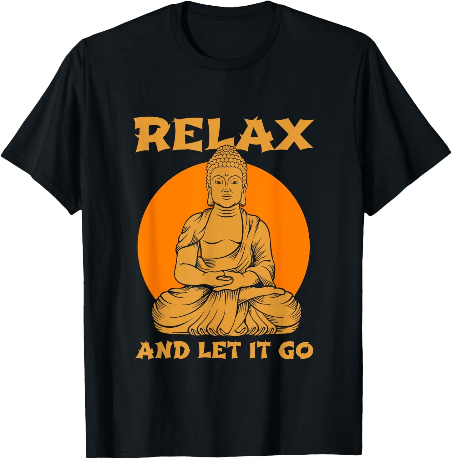 Buddha Inner Peace Relax Let it Go Buddhist Wellness Gift T-Shirt - T-Shirt | Black