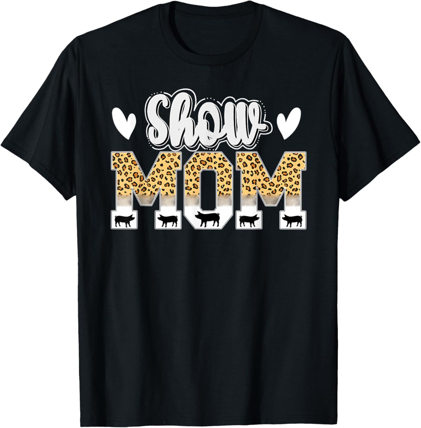 Cute Pig Show Mom For Mother's Day Leopard Print Pig Show Mom - Women's Black Small Classic Short Sleeve T-Shirt - T-Shirt | Black