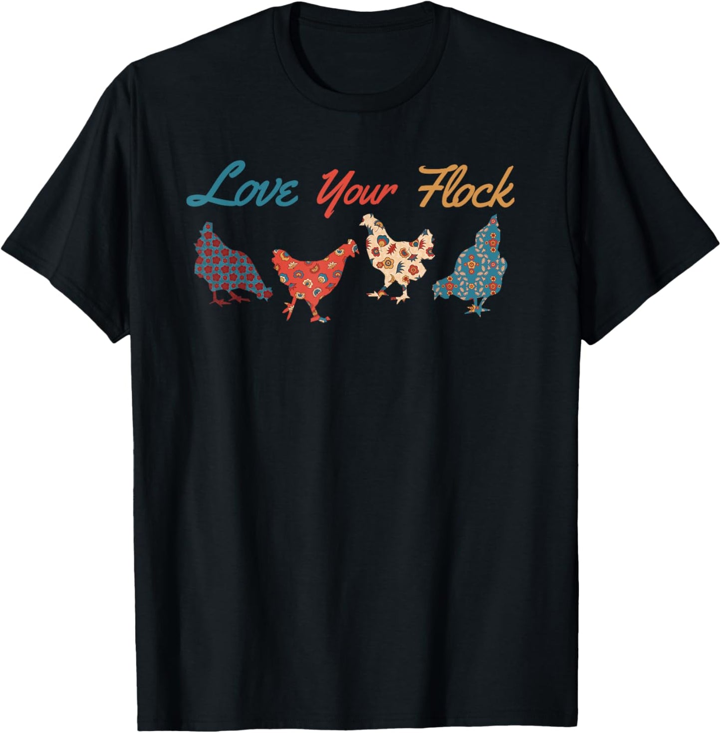 Love Your Flock Chicken Hen Lovers Cute Funny Farmer Family T-Shirt - T-Shirt | Black