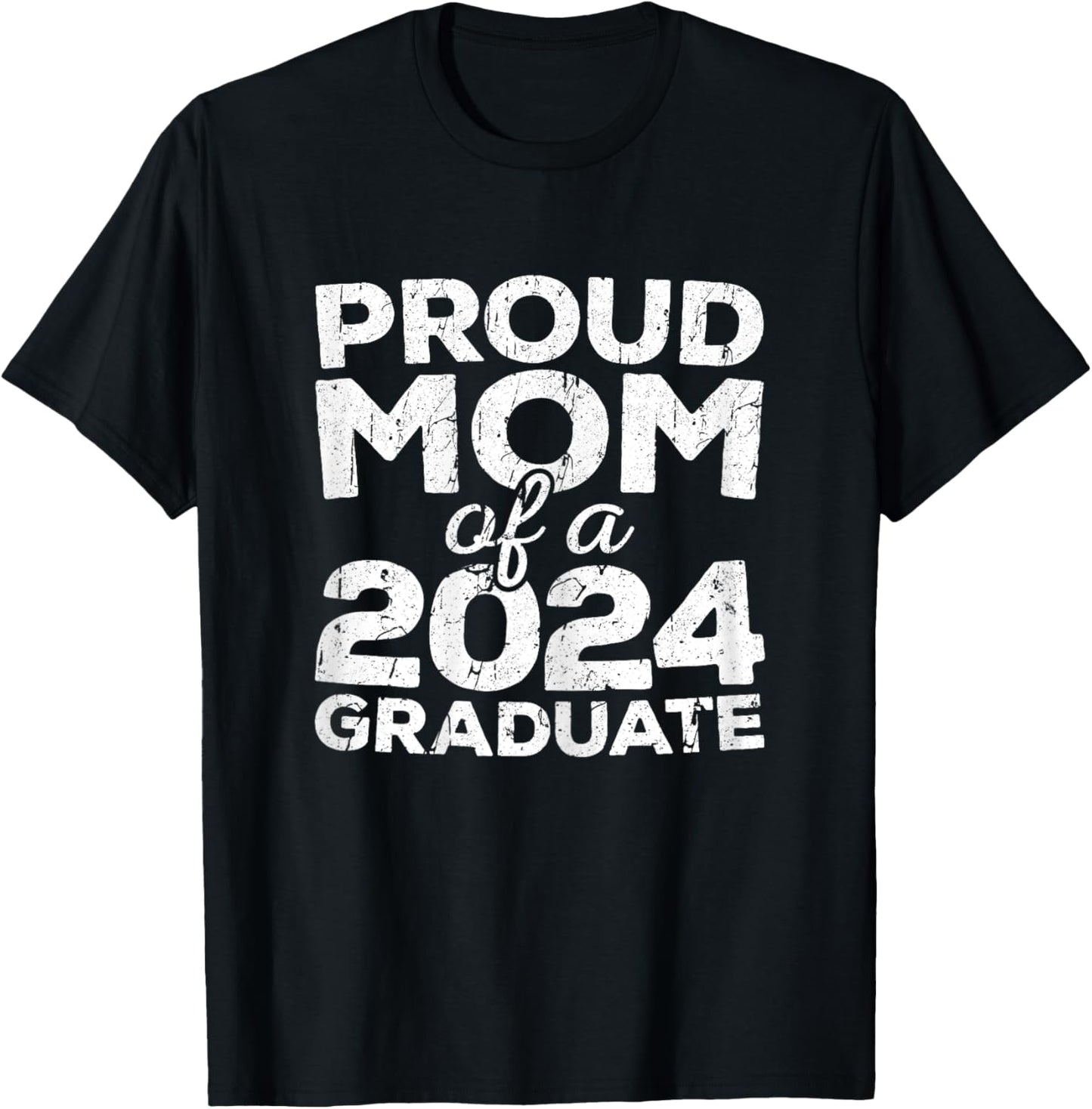 Proud Mom Of A 2024 Graduate Senior Class Graduation T-Shirt - T-Shirt | Black
