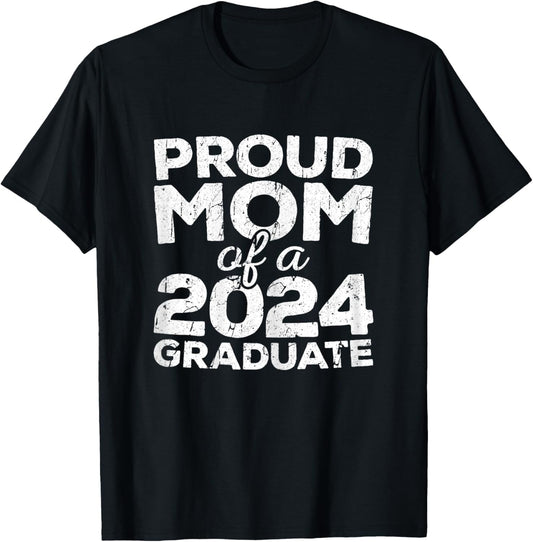 Proud Mom Of A 2024 Graduate Senior Class Graduation T-Shirt - T-Shirt | Black