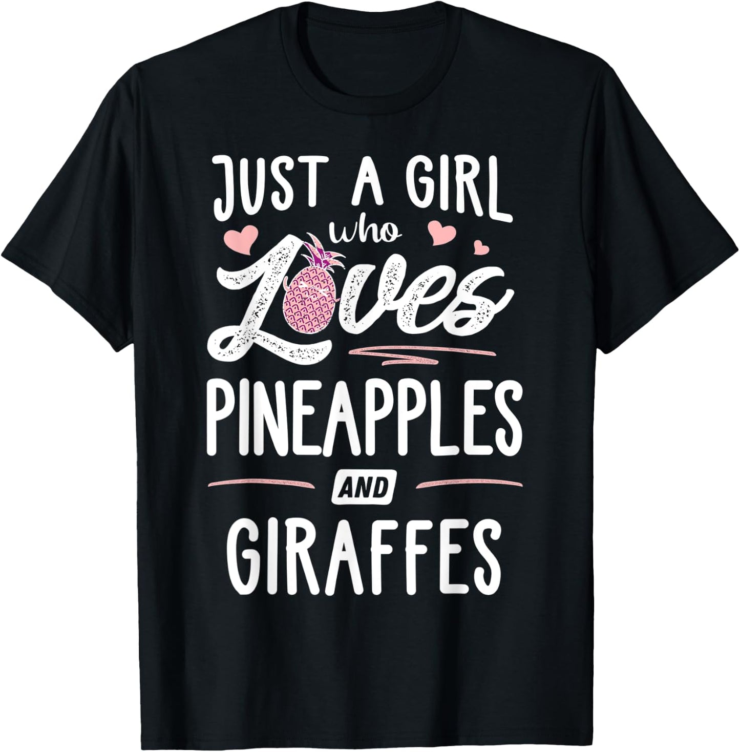 Just A Girl Who Loves Pineapples And Giraffes Gift Women T-Shirt - T-Shirt | Black