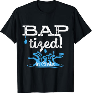 Baptized in Christ Christian Water Baptism Gift T-Shirt - T-Shirt | Black