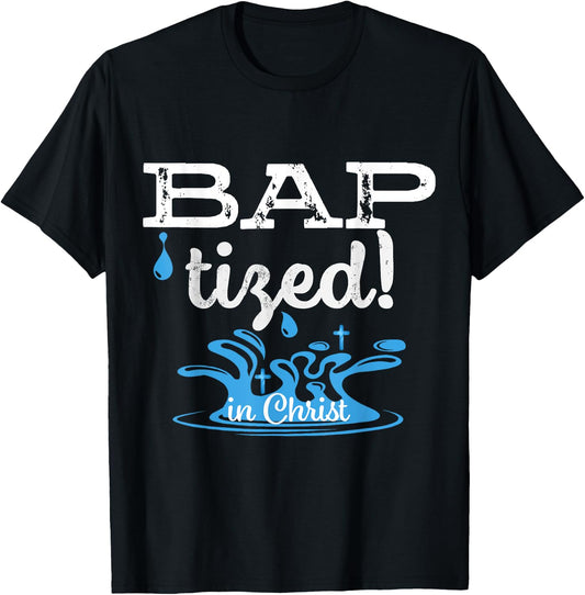 Baptized in Christ Christian Water Baptism Gift T-Shirt - T-Shirt | Black