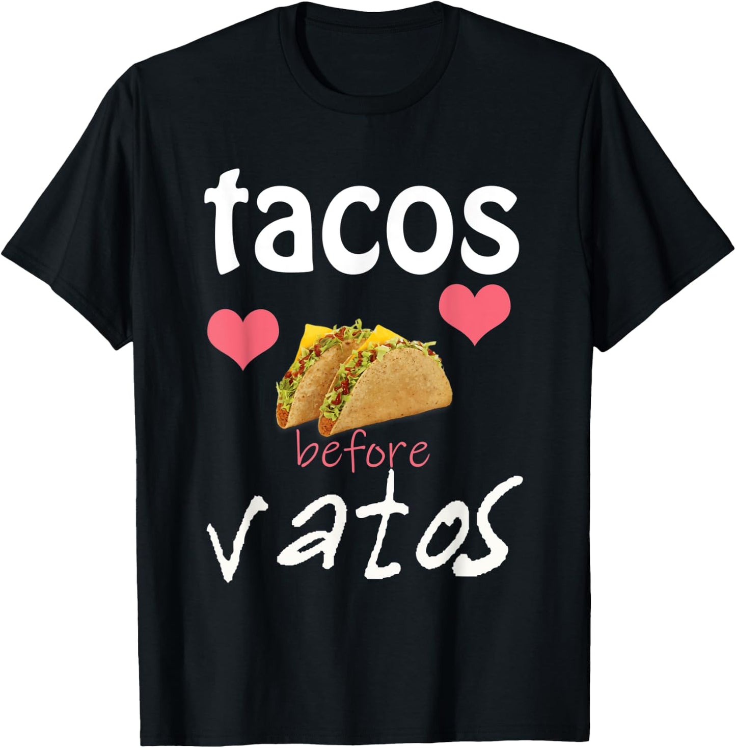 Tacos Before Vatos Gift T-Shirt - T-Shirt | Black