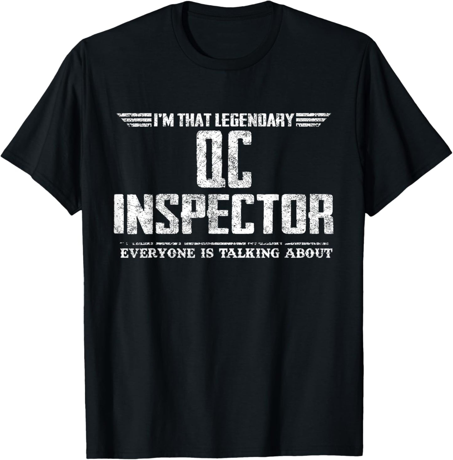 I'm That Legendary Qc Inspector T-Shirt - T-Shirt | Black