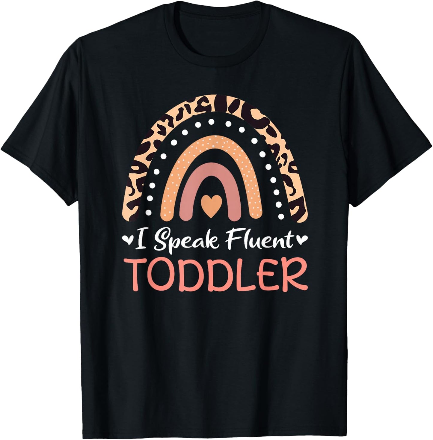 I Speak Fluent Toddler Daycare Provider Teacher Rainbow T-Shirt - T-Shirt | Black