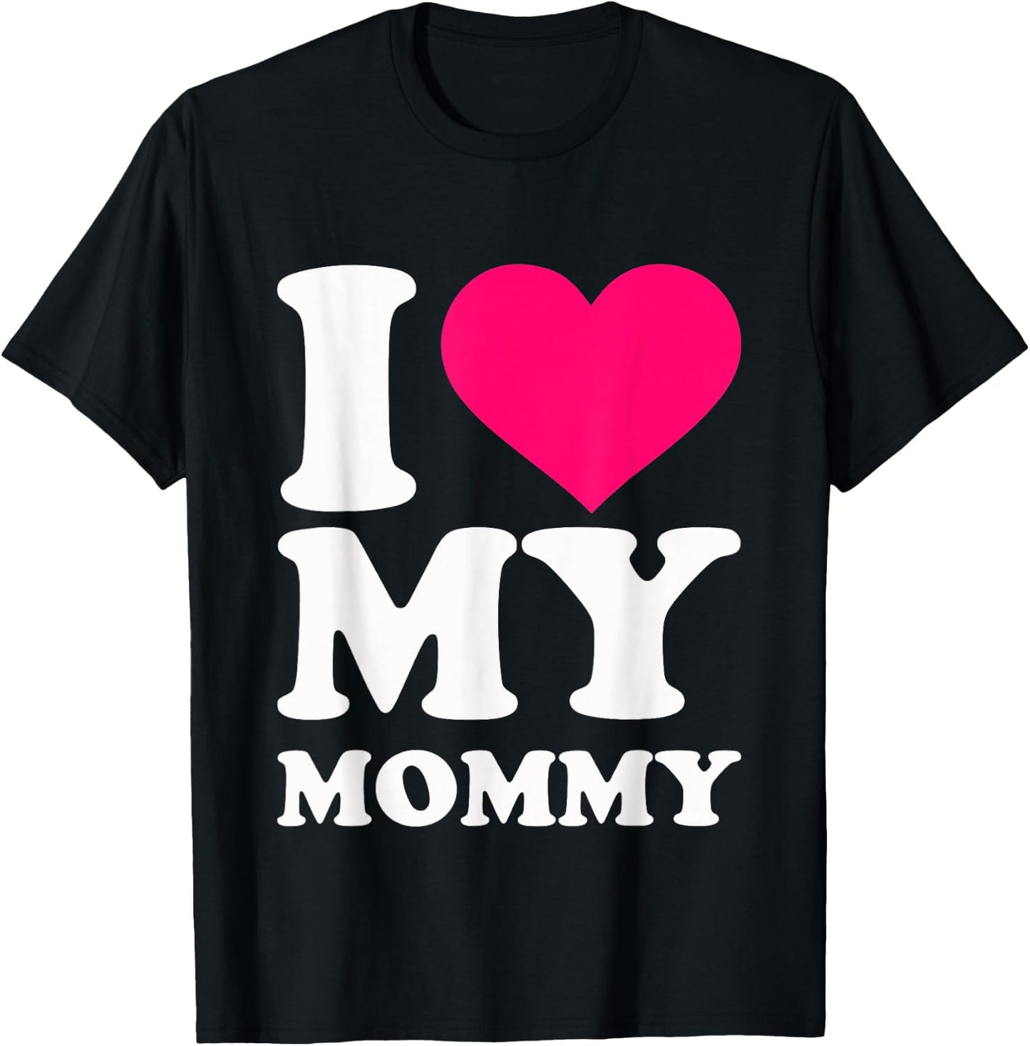 I love my mommy T-Shirt - T-Shirt | Black
