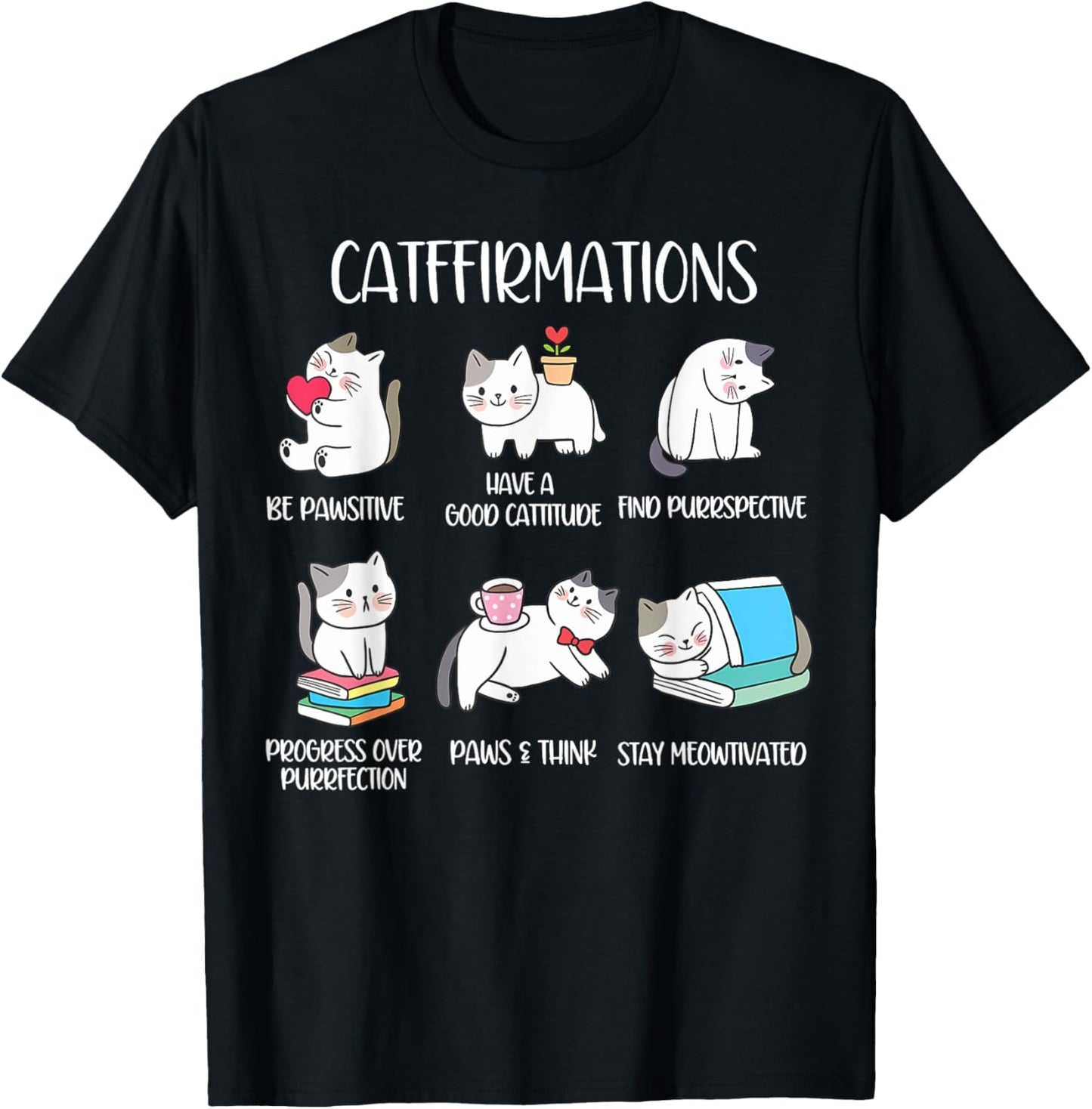 Positive Cats Catffirmations Cat Lover Teacher Cat Puns T-Shirt - T-Shirt | Black