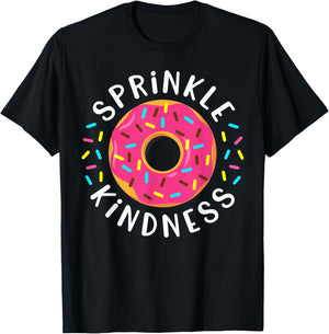 Donut Sprinkle Kindness Funny Girls Women Doughnut Lover T-Shirt - T-Shirt | Black
