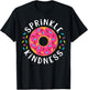 Donut Sprinkle Kindness Funny Girls Women Doughnut Lover T-Shirt - T-Shirt | Black
