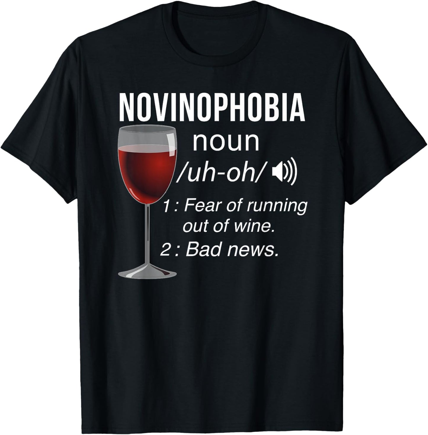 Funny Wine Drinker Fear of Running Out of Wine Novinophobia T-Shirt - T-Shirt | Black