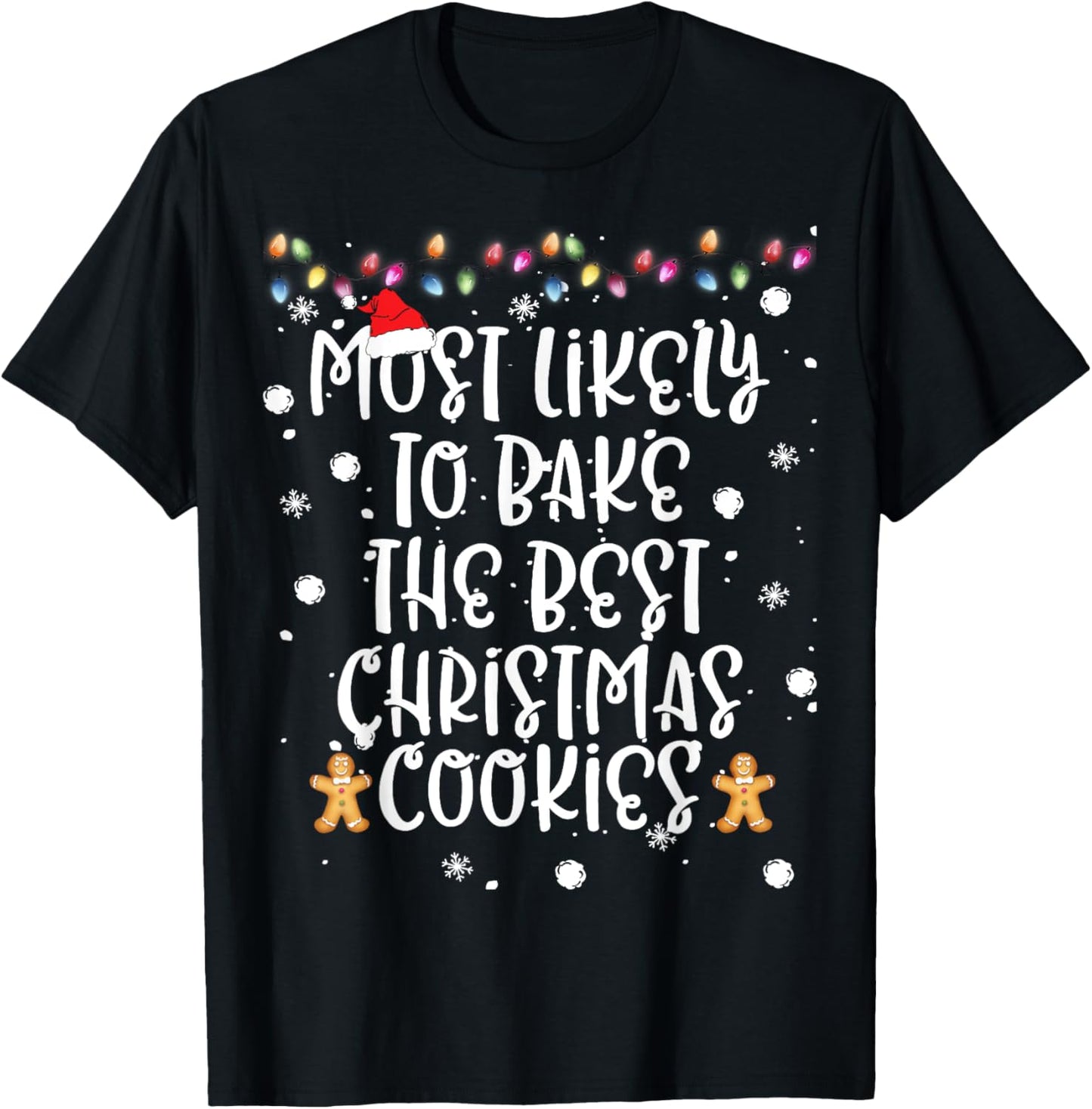 Most Likely To Bake Best Christmas Cookie Women Family Funny T-Shirt - T-Shirt | Black