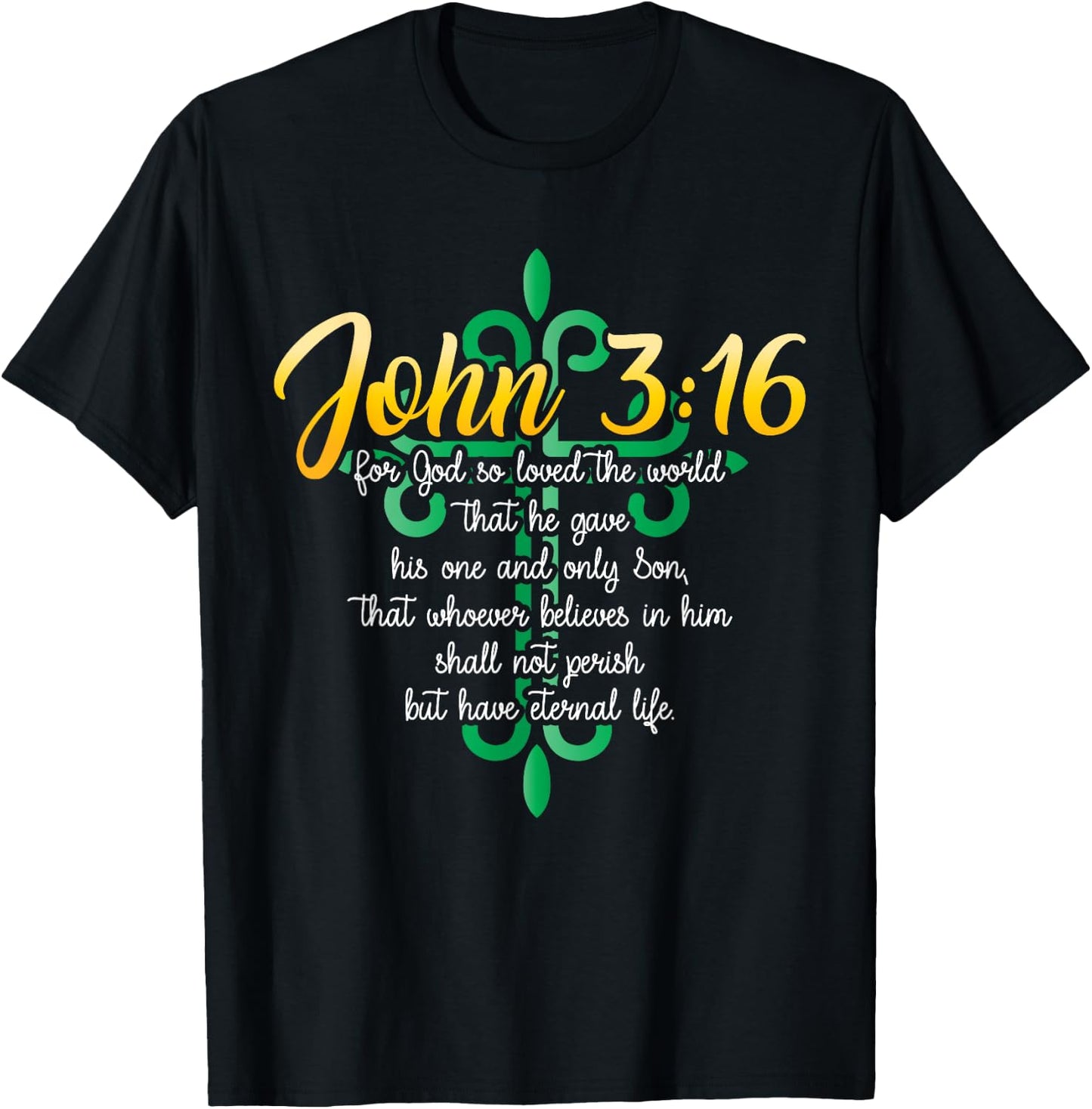 John 3:16 For God So Loved The World Christian T-Shirt - T-Shirt | Black