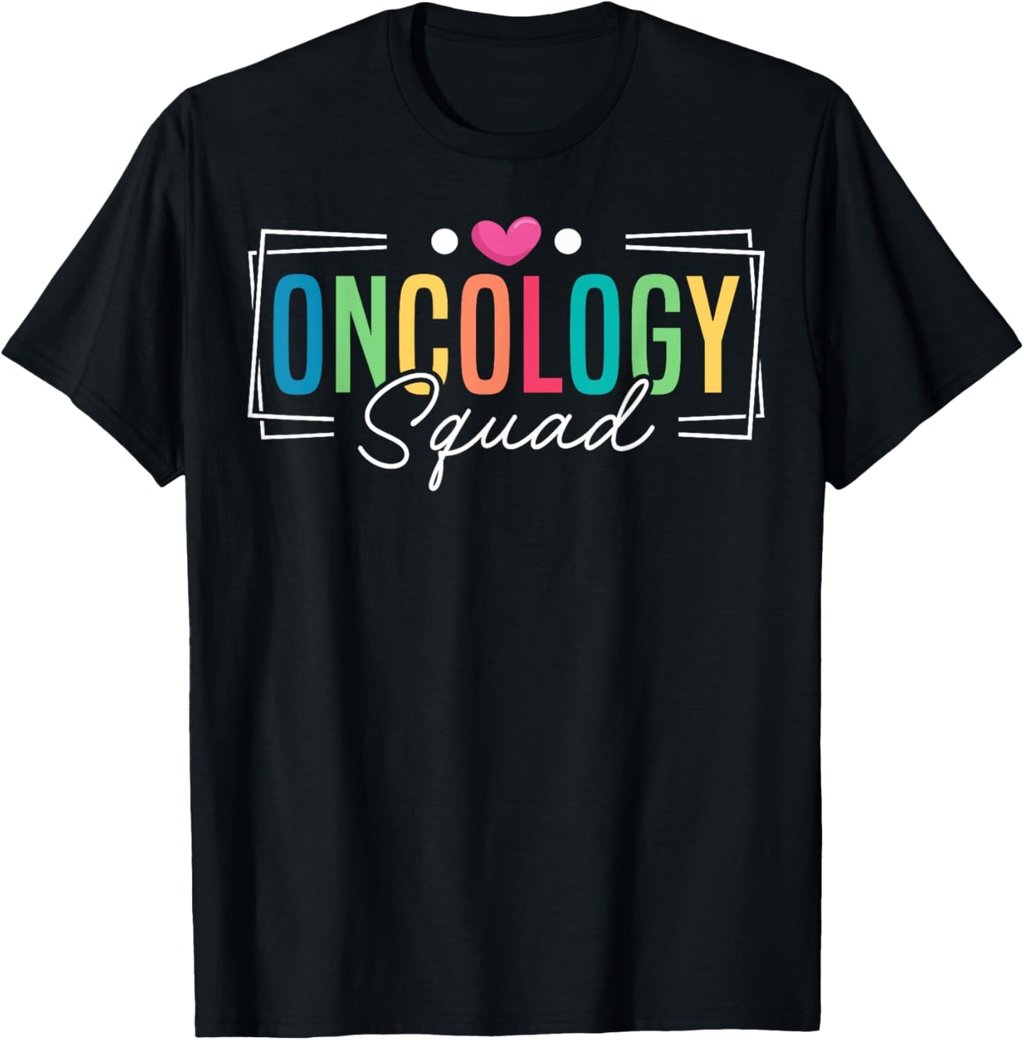 Oncology Squad Oncology Medical Assistant T-Shirt - T-Shirt | Black