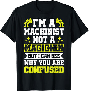 Funny Machinist Mechanic Machine Operator Shirt T-Shirt - T-Shirt | Black