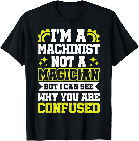 Funny Machinist Mechanic Machine Operator Shirt T-Shirt - T-Shirt | Black