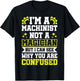 Funny Machinist Mechanic Machine Operator Shirt T-Shirt - T-Shirt | Black