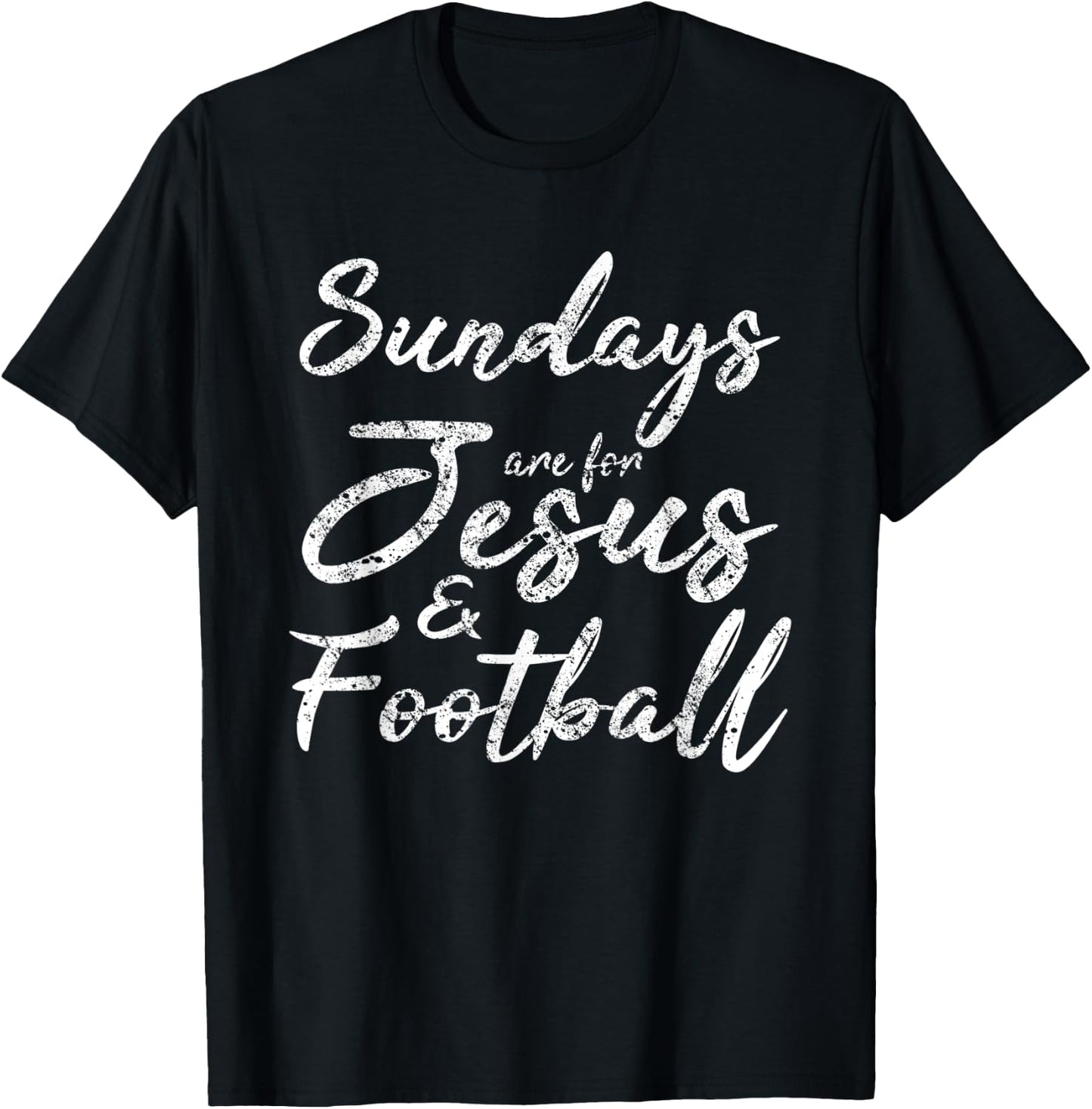 Sundays Are For Jesus And Football Shirt Funny Sports Quote T-Shirt - T-Shirt | Black