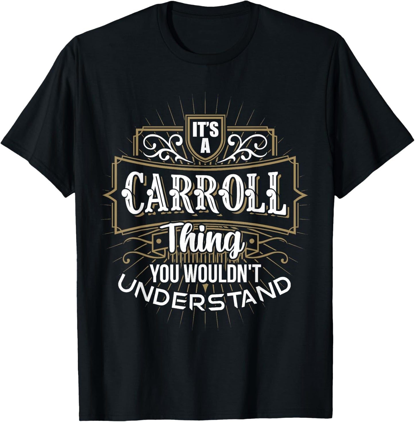 It's a CARROLL Thing you wouldn't understand First Name T-Shirt - T-Shirt | Black