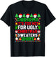 This Is My It's Too Hot For Ugly Christmas Sweater Xmas 2024 T-Shirt - T-Shirt | Black