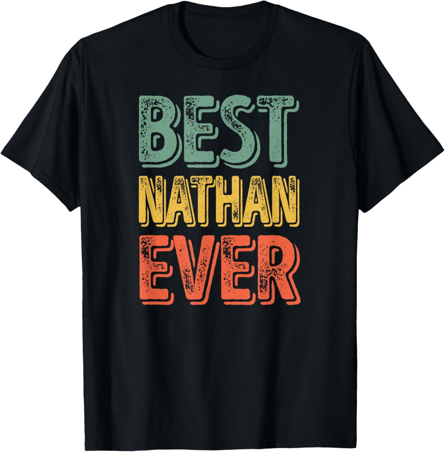 Best Nathan Ever Shirt Funny Personalized First Name Nathan T-Shirt - T-Shirt | Black