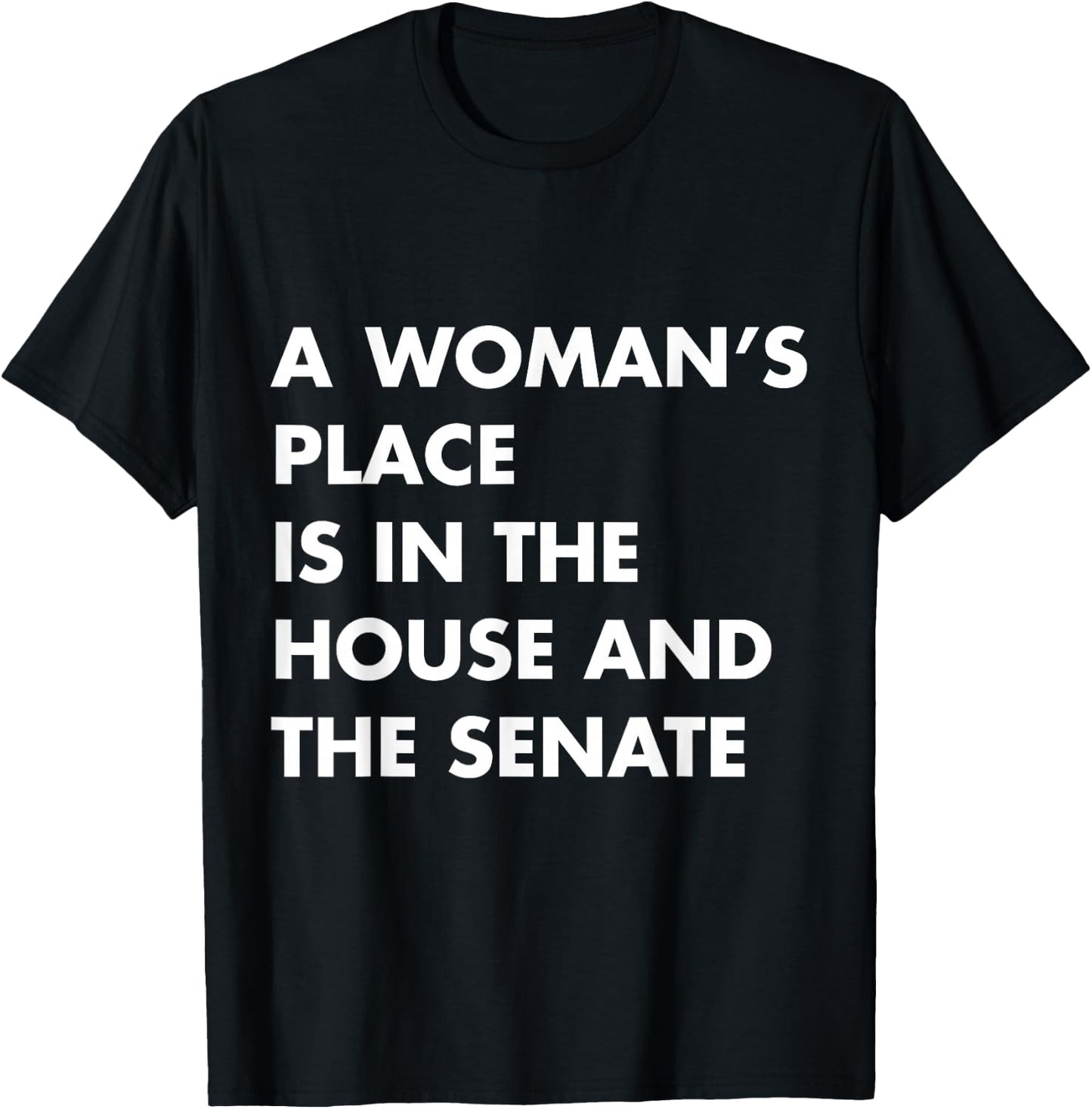 A Woman's Place Is In The House And The Senate Harris T-Shirt - T-Shirt | Black