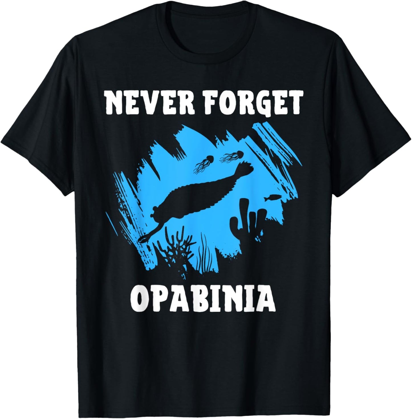 Never Forget Opabinia Extinct Arthropod T-Shirt - T-Shirt | Black